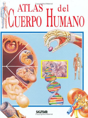 Beispielbild fr ATLAS DEL CUERPO HUMANO (Atlas Del Saber/ Atlas of Knowledge) (Spanish Edition) zum Verkauf von ThriftBooks-Atlanta