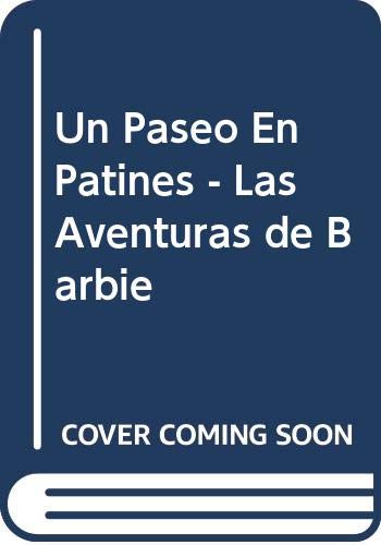 Un Paseo En Patines - Las Aventuras de Barbie (Spanish Edition) (9789501109443) by Weyn, Suzanne