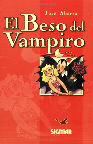 Imagen de archivo de EL BESO DEL VAMPIRO (Suenos De Papel/ Paper Dreams) (Spanish Edition) a la venta por Ergodebooks