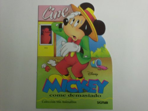 Imagen de archivo de Mickey come demasiado/ Mickey eat too much (Mis Animalitos) (Spanish Edition) a la venta por Half Price Books Inc.