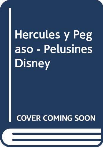 Hercules y Pegaso - Pelusines Disney (Spanish Edition) (9789501112061) by Unknown Author