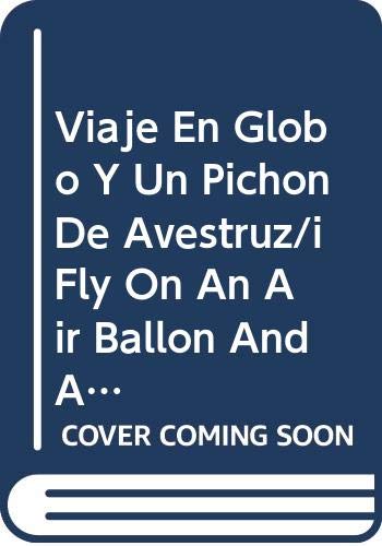 9789501112122: Viaje En Globo Y Un Pichon De Avestruz/i Fly On An Air Ballon And A Little Pegeon Of Avestruz (SEGUNDA LECTURA (Cursiva))