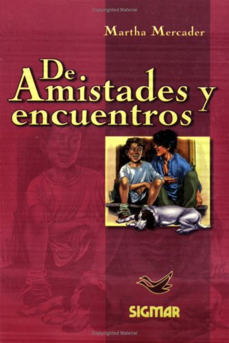 Imagen de archivo de De Amistades Y Encuentros (coleccion Sue os De Papel) - Mer a la venta por Juanpebooks