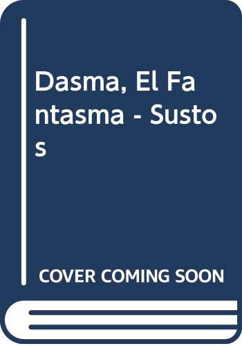 Dasma, El Fantasma - Sustos (Spanish Edition) (9789501112481) by Unknown Author