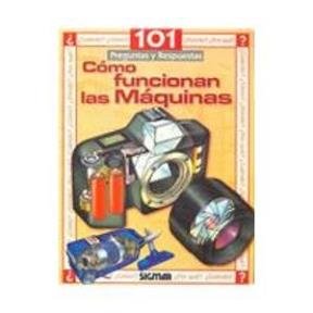 Beispielbild fr COMO FUNCIONAN LAS MAQUINAS (101 Preguntas) (Spanish Edition) zum Verkauf von HPB Inc.