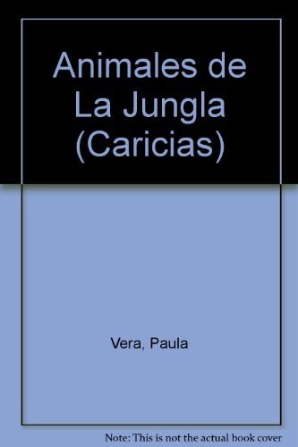 Beispielbild fr Animales De La Jungla/animals Of The Jungle (CARICIAS) zum Verkauf von medimops