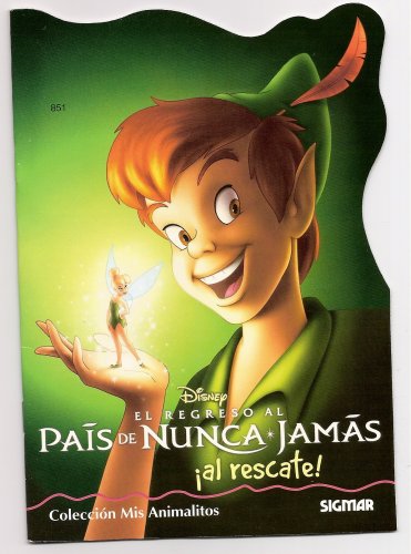 El regreso al pais de nunca jamas al rescate! / Return to Neverland to the rescue! (Mis Animalitos-peter Pan) (Spanish Edition) (9789501115901) by Disney