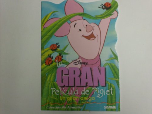 Beispielbild fr Un gran amigo / A great friend: Piglet (Mis Animalitos Disney) (Spanish Edition) zum Verkauf von Bank of Books