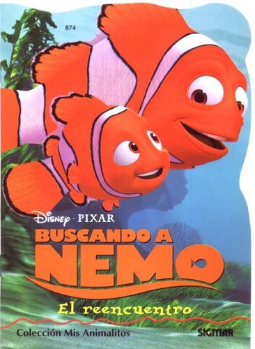 Imagen de archivo de El reencuentro / The encounter (Mis Animalitos Buscando a Nemo / My Little Animals Finding Nemo) (Spanish Edition) a la venta por ThriftBooks-Dallas