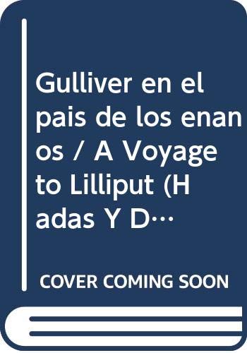 9789501117318: Gulliver en el pais de los enanos / A Voyage to Lilliput (Hadas y duendes / Fairies and Elves)