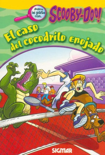 9789501117448: El caso del cocodrilo enojado / The Case of the Angry Alligator (Busca las pistas con Scooby-Doo / Looking for Clues with Scooby-Doo) (Spanish Edition)