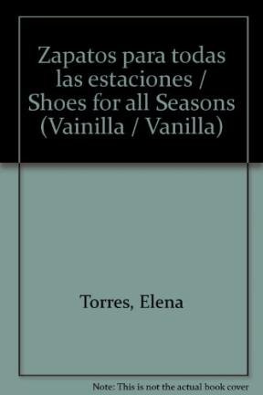 Beispielbild fr Zapatos para todas las estaciones / Shoes for all Seasons (Vainilla / Vanilla) (Spanish Edition) zum Verkauf von ThriftBooks-Atlanta