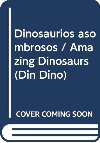 9789501125122: Dinosaurios asombrosos / Amazing Dinosaurs (Din Dino)