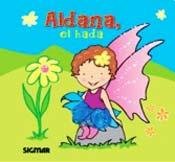 Beispielbild fr Aldana, el hada / Aldana, the Fairy (Terciopelo / Velvet) (Spanish Edition) zum Verkauf von SecondSale