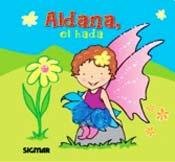 Stock image for Aldana, el hada / Aldana, the Fairy (Terciopelo / Velvet) (Spanish Edition) for sale by SecondSale