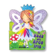 Imagen de archivo de Hada Del Arco Iris (coleccion Todo Hadas) (hojas Carton E) a la venta por Juanpebooks