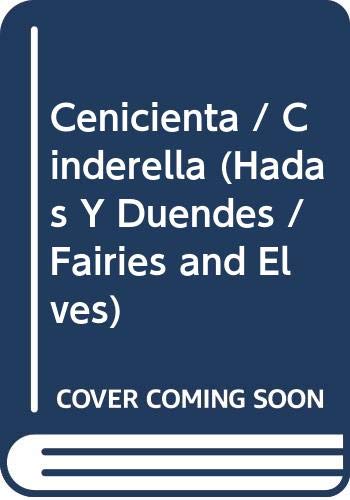 Imagen de archivo de Cenicienta / Cinderella (Hadas y duendes / Fairies and Elves) (Spanish Edition) a la venta por Wonder Book