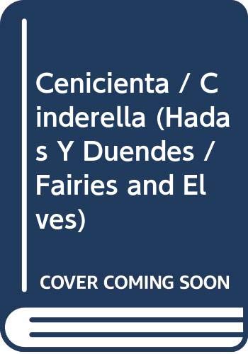 Stock image for Cenicienta / Cinderella (Hadas y duendes / Fairies and Elves) (Spanish Edition) for sale by Wonder Book