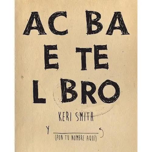 Stock image for libro acaba este libro keri smith for sale by DMBeeBookstore