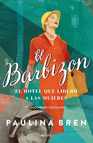 Stock image for El Barbizon - Paulina Bren - Paidos - Libro for sale by Juanpebooks