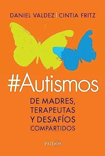 Stock image for AUTISMOS De madres terapeutas y desa for sale by Serendipity