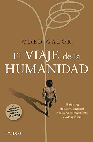 Stock image for El Viaje De La Humanidad - Oded Galor - Paidos- Libro for sale by Juanpebooks