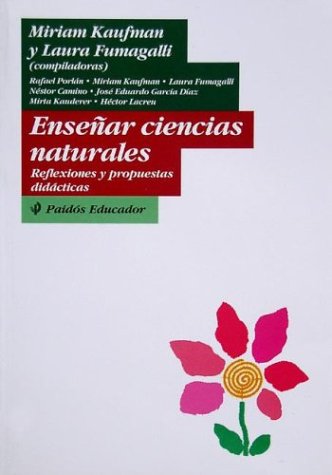 Stock image for Ensear ciencias naturales (reflexiones y propuestas didacticas) for sale by Librera El Pez Volador