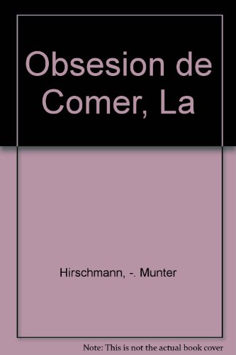 Stock image for jane hirschmann y carol munter la obsesion de comer for sale by DMBeeBookstore