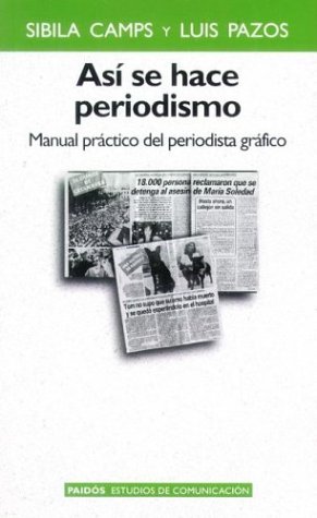 9789501227086: Asi se hace periodismo (Paidos Estudios de Comunicacion)