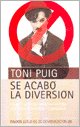 Imagen de archivo de SE ACAB LA DIVERSIN . Ideas y gestin para la cultura que crea y sostiene ciudadanos a la venta por LLIBRERIA MEDIOS