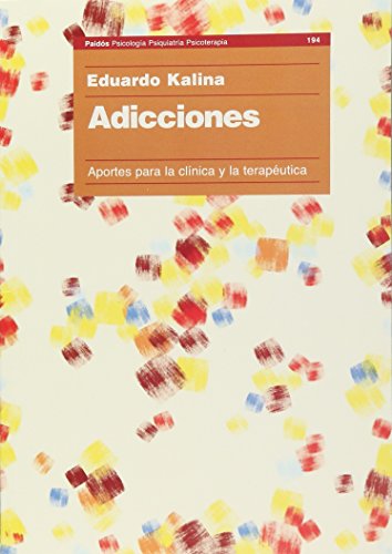 Stock image for livro adicciones aportes para la clinica y la terapeutica kalina eduardo 2003 for sale by LibreriaElcosteo