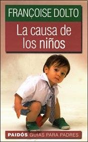 La Causa de Los Ninos (Spanish Edition) (9789501235258) by FRANÃ‡OISE DOLTO