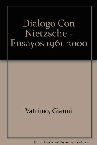 Dialogo Con Nietzsche - Ensayos 1961-2000 (Spanish Edition) (9789501239690) by Vattimo, Gianni