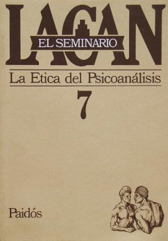 Stock image for SEMINARIO, EL. LIBRO 7 LA TICA DEL PSICOANLISIS for sale by Zilis Select Books