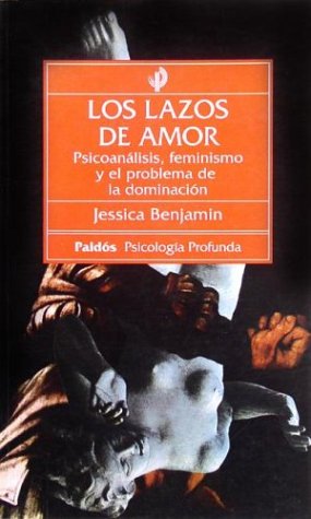 Los Lazos de Amor (Spanish Edition) (9789501241945) by Jessica Benjamin