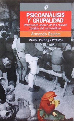 Psicoanalisis y Grupalidad / Networks. the Language of Ties (Spanish Edition) (9789501242058) by ARMANDO BAULEO