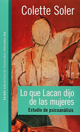 Lo Que Lacan Dijo de Las Mujeres (Spanish Edition) (9789501242553) by Soler, Colette