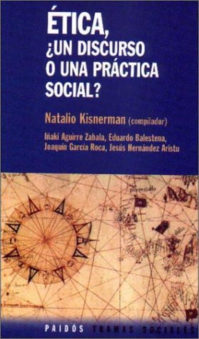 Stock image for Libro etica un discurso o una practica social kisnerman for sale by DMBeeBookstore