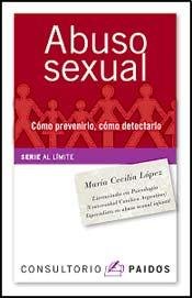 Imagen de archivo de Abuso sexual. Cmo prevenirlo, [Paperback] by Mara Cecilia Lpez a la venta por Iridium_Books