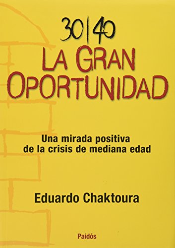 Imagen de archivo de 30 / 40 La Gran Oportunidad Una Mirada Positiva De La Crisi a la venta por Juanpebooks