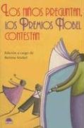 Los Ninos Preguntan, Los Premios Nobel Contestan (Spanish Edition) (9789501253177) by BETTINA, STIEKEL