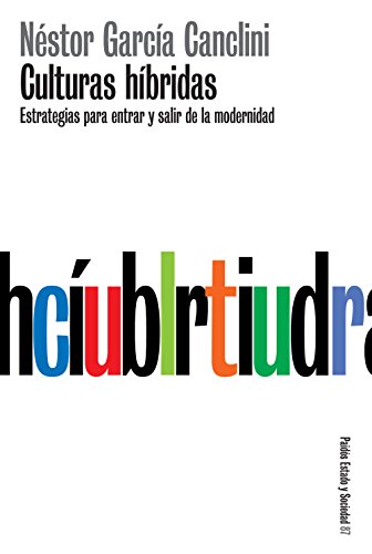 9789501254877: Culturas hibridas: Estrategias para entrar y salir de la modernidad (Estado y Sociedad)