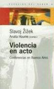 Stock image for slavoj zizek violencia en acto conferencias buenos aires for sale by DMBeeBookstore