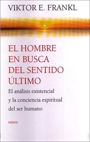 Imagen de archivo de El Hombre En Busca del Sentido Ultimo (Spanish Edition) a la venta por ThriftBooks-Dallas