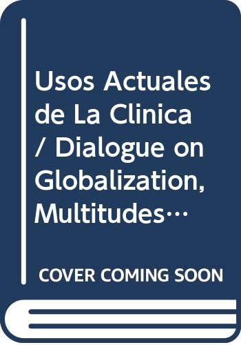 Beispielbild fr Usos Actuales de La Clinica / Dialogue on Globalization, Multitudes and the Argentine Experience zum Verkauf von medimops