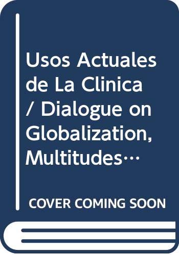 Stock image for Usos Actuales de La Clinica / Dialogue on Globalization, Multitudes and the Argentine Experience for sale by medimops
