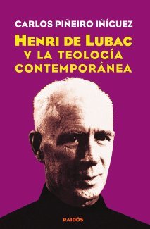 Beispielbild fr Henri De Lubac Y La Teologia Contemporanea - Carlos Pineiro zum Verkauf von Libros del Mundo