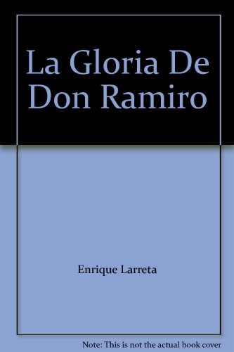 La Gloria De Don Ramiro - Enrique Larreta