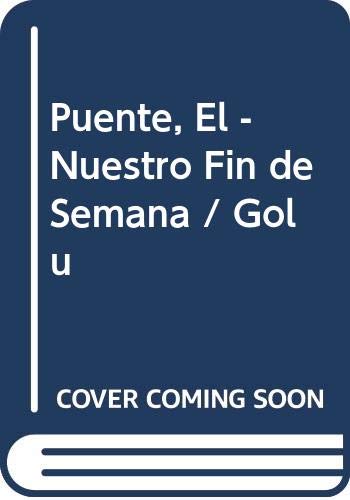 9789501322606: Puente, El - Nuestro Fin de Semana / Golu (Spanish Edition)