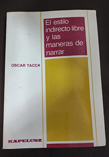 Beispielbild fr _ livro el estilo indirecto libre y las maneras de narrar oscar tacca 1996 zum Verkauf von LibreriaElcosteo